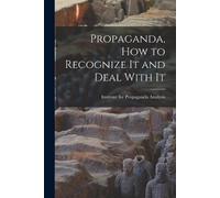 Propaganda, How to Recognize It and Deal With It (Tascabile)