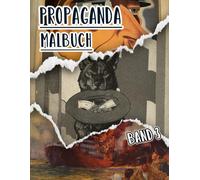 Propaganda Malbuch: Band 3 Von Historischen Plakate Aus Ww1 Ww2 Weltkrieg Kalten Krieg Alte Patriotische Kunst Politische Drucke Amerikanische Poster ... Seiten Für Spaß Entspannung Stressabbau