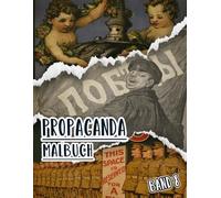 Propaganda Malbuch: Band 8 Von Historischen Plakate Aus Ww1 Ww2 Weltkrieg Kalten Krieg Alte Patriotische Kunst Politische Drucke Amerikanische Poster ... Seiten Für Spaß Entspannung Stressabbau