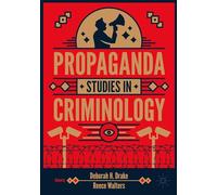 Propaganda Studies in Criminology