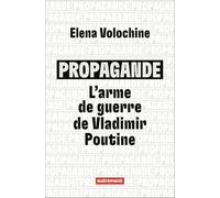 Propagande: L'arme de guerre de Vladimir Poutine