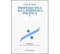 Propedeutica alla simbolica politica. Vol. 2