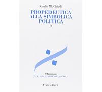 Propedeutica alla simbolica politica (Vol. 2)