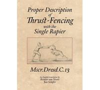 Proper Description of Thrust-Fencing with the Single Rapier (Copertina rigida)