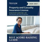 Property and Casualty Insurance License Exam Study Guide 2020-2021 (Tascabile)