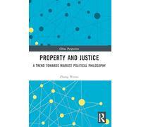 Property and Justice: A Trend Towards Marxist Political Philosophy