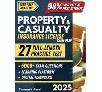 Property & Casualty Insurance License Exam Prep: The Clear and Complete Study Guide with Flashcards, Practice Tests, and Expert Tips for First-Attempt Success - Regularly Updated