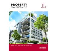 Property Management, 11th Edition: Includes up to date Federal Regulations with current market Case Studies. Covers current laws, management operations & advertising. (Dearborn Real Estate Education)