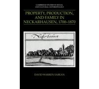 Property, Production, and Family in Neckarhausen, 1700 1870 - Cambridge, 2022