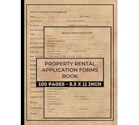 Property Rental Application Forms Book: Residential Lease Applicant Form Book For Tenants To Apply For Apartments | Apartment Screening Form | 50 Forms