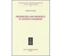 Prophecies and prophecy in Dante's Commedia