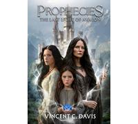 PROPHECIES: The Last Light of Avalon