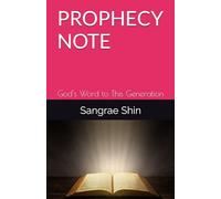 PROPHECY NOTE: God's Word to This Generation