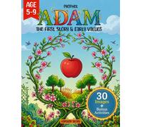 Prophet Adam: The First Story & Early Values