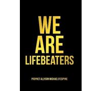 Prophet Allyson Michael D'Espyne We Are Lifebeaters (Copertina rigida)