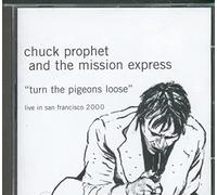 Prophet, Chuck - Turn The Pigeons Loose