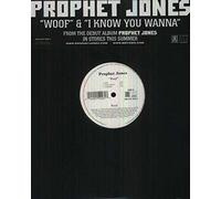 Prophet Jones - Woof / I Know You Wanna