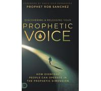 Prophet Rob Sanc Discovering and Releasing Your Prophetic Vo (Copertina rigida)