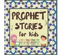 Prophet Stories for Kids (Copertina rigida) Kids Islamic Learning Collection