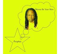 Prophet - Wanna Be Your Man