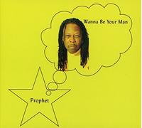 PROPHET - WANNA BE YOUR MAN