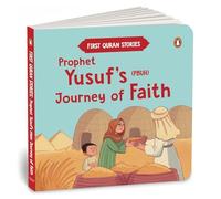Prophet Yusuf’s Pbuh Journey of Faith: First Quran Stories | An Illustrated Story Book for Kids | Values of Islam and the Holy Quran | Ages 5+ [Penguin Early Learning Series]