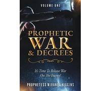 Prophetess Miranda Higgins Prophetic War and Decrees (Copertina rigida)