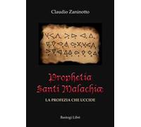 Prophetia Santi Malachiae. La profezia che uccide