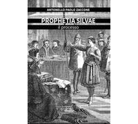 Prophetia silvae. Il processo