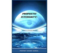 Prophetic Intergrity: How to steward prophecy