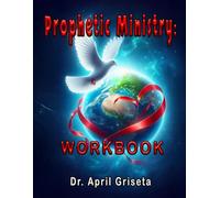 Prophetic Ministry:: Workbook