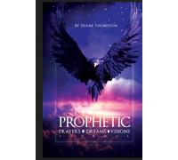 Prophetic Prayer, Dreams, And Visions Journal