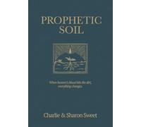 Prophetic Soil: When Heaven's blood hits the dirt, everything changes.