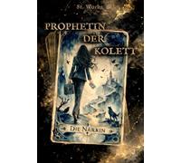 Prophetin der Kolett Band 1: Die Närrin