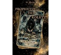 Prophetin der Kolett Band 3: Die Prophetin
