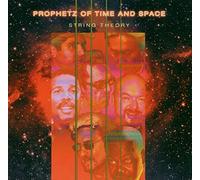 PROPHETZ OF TIME & SPACE - STRING THEORY