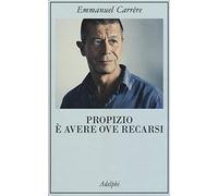 Propizio è avere ove recarsi