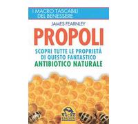 Propoli. Scopri tutte le proprietà di questo fantastico antibiotico naturale