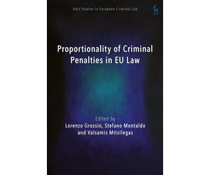 Proportionality of Criminal Penalties in EU Law