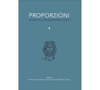 Proporzioni. Quaderni della fondazione Roberto Longhi. Vol. 4 - 2