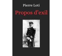 Propos d'exil: récit autobiographique de Pierre Loti