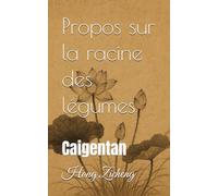 Propos sur la racine des légumes: Caigentan