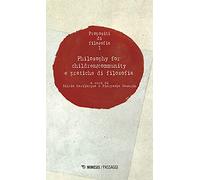 Propositi di filosofia. Vol. 1: Philosophy for children/community e pratiche di filosofia.