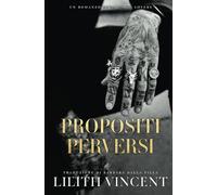 Propositi Perversi: Un romanzo Enemies to Lovers