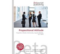 Propositional Attitude: Proposition, Attitude, Intentionality, Linguistic Modality, W.V. Quine