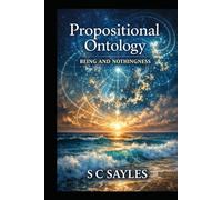 Propositional Ontology: BEING AND NOTHINGNESS