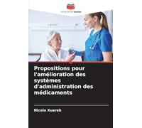 Propositions pour l'amélioration des systèmes d'administration des médicaments
