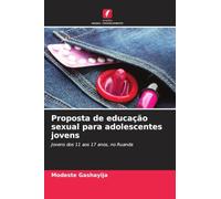 Proposta de educação sexual para adolescentes jovens: Jovens dos 11 aos 17 anos, no Ruanda