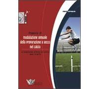 Proposta di modulazione annuale della preparazione a secco nel calcio