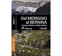 Proposte Bike MTB E EMTB In Media Valtellina. Dal Meriggio Al Bernina